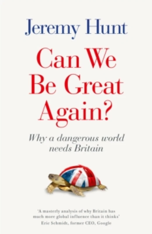 Image of Can We be Great Again? Why a Dangerous World Needs Britain Hardback
