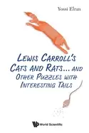 Image of lewis carrolls cats and rats and other puzzles with interesting tails