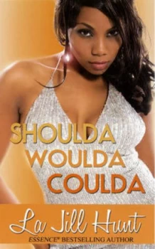 Image of Shoulda Woulda Coulda by La Jill Hunt Book