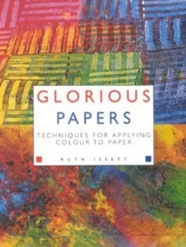 Image of Glorious Papers by Ruth Issett Hardback