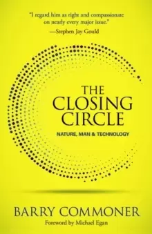 Image of The Closing Circle : Nature, Man, and Technology