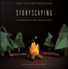 Image of Storyscaping : Stop Creating Ads, Start Creating Worlds