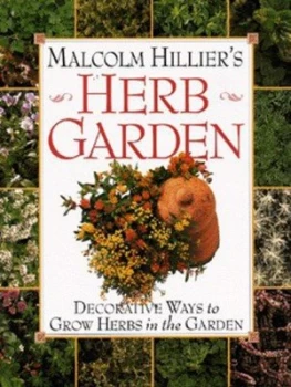Image of Malcolm Hilliers Herb Garden by Nigel Marven Hardback