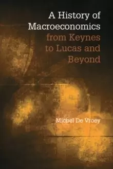 Image of A History of Macroeconomics from Keynes to Lucas and Beyond
