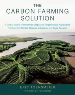 Image of The carbon farming solution by Eric Toensmeier
