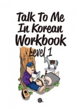Image of Talk to Me in Korean Workbook. Level 1 Book