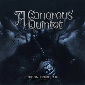 Image of A Canorous Quintet - The Only Pure Hate - MMXVIII CD