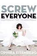 Image of screw everyone sleeping my way to monogamy