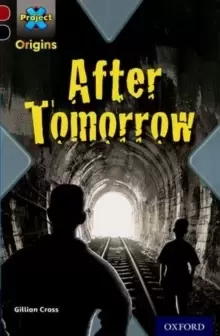 Image of Project X Origins: Dark Red+ Book band, Oxford Level 20: Into the Future: After Tomorrow