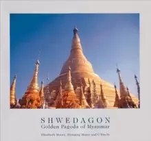 Image of Shwedagon : Golden Pagoda of Myanmar