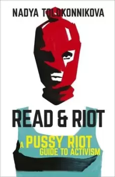 Image of Read and riot - Nadezhda Tolokonnikova - Paperback - Used