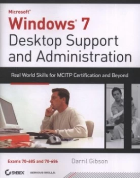 Image of Windows 7 Desktop Support and Administration by Darril Gibson Paperback