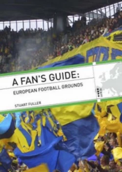 Image of A Fans Guide - European Football Grounds by Stuart Fuller Paperback