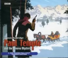 Image of Paul Temple and the Geneva Mystery : BBC Radio 4 Full-cast Dramatisation
