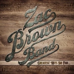 image of Greatest Hits So Far by Zac Brown Band CD Album