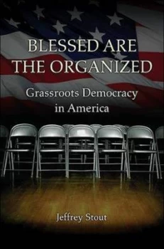 Image of Blessed Are the Organized by Jeffrey Stout Hardback