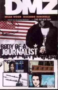 Image of Dmz. Body of a Journalist by Brian Wood Paperback