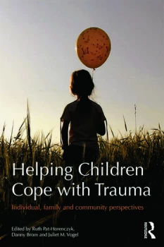 Image of Helping Children Cope with TraumaIndividual family and community perspectives