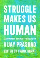 Image of struggle makes us human learning from movements for socialism