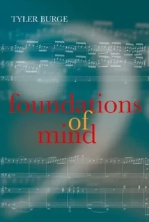 Image of Foundations of mind by Tyler Burge