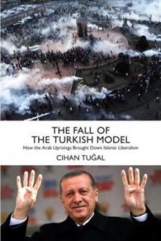 Image of The Fall of the Turkish Model by Cihan Tugal Paperback