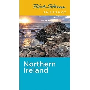 Image of Rick Steves Snapshot Northern Ireland (Fifth Edition) Paperback / softback 2018