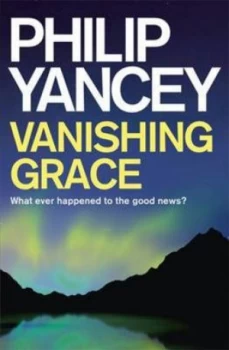 Image of Vanishing Grace by Philip Yancey Paperback