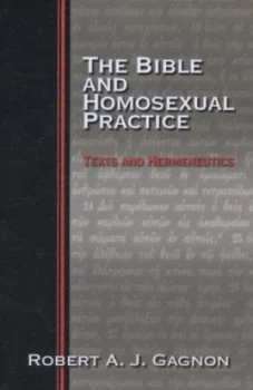 Image of The Bible and Homosexual Practice by Robert A. J Gagnon Paperback