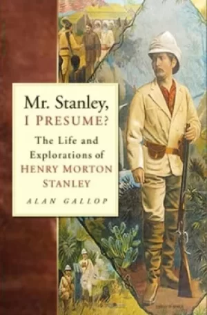Image of Mr Stanley I presume? by Alan Gallop