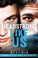 Image of headstrong like us