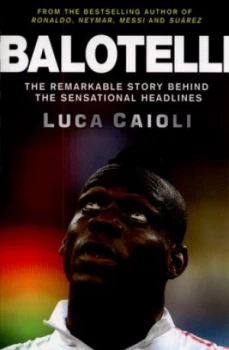 Image of Balotelli by Luca Caioli Paperback