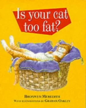 Image of Is your cat too fat? by Meredith Bronwen