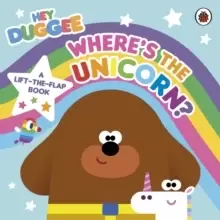 Image of Hey Duggee: Where's the Unicorn: A Lift-the-Flap Book : A Lift-the-Flap Book