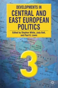 Image of Developments in Central and East European Politics by Stephen White and Judy Batt and Paul G Lewis Paperback