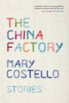 Image of The China Factory by Mary Costello Paperback