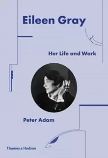 Image of Eileen Gray : Her Life and Work