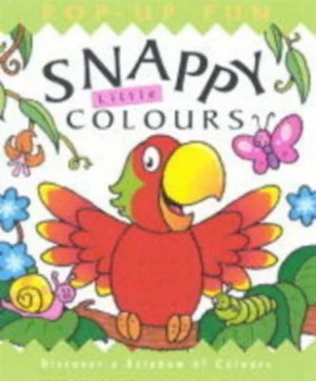 Image of Snappy Little Colours by Kate Lee and Caroline Repchuk and Derek Matthews Hardback