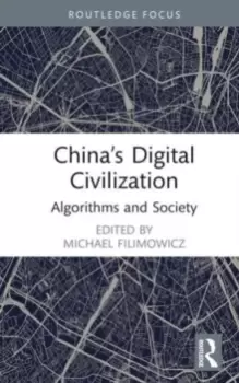 Image of China's Digital Civilization : Algorithms and Society