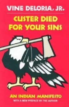 Image of Custer Died for Your Sins by Vine Deloria Paperback