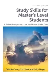 Image of Study Skills for Master's Level Students, second edition : A Reflective Approach for Health and Social Care