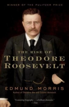 Image of The rise of Theodore Roosevelt by Edmund Morris
