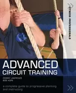 Image of advanced circuit training a complete guide to progressive planning and inst