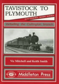 Image of Tavistock to Plymouth by Vic Mitchell and Keith Smith Book