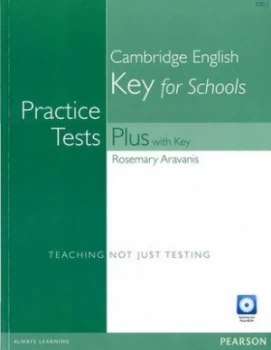 Image of Practice Tests Plus KET for Schools with Key and Multi-Rom/Audio Pack by Ms Rosemary Aravanis