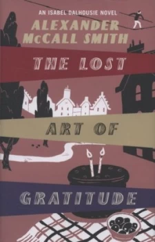 Image of The Lost Art of Gratitude by Alexander Mccall Smith Hardback