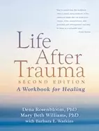 Image of life after trauma second edition a workbook for healing