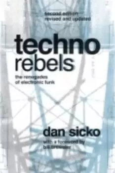 Image of Techno rebels by Dan Sicko