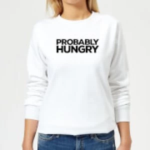 image of Probably Hungry Womens Sweatshirt - White - 3XL