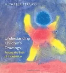 Image of Understanding Childrens Drawings : Tracing the Path of Incarnation