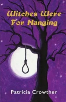 Image of Witches Were for Hanging by Patricia Crowther Paperback